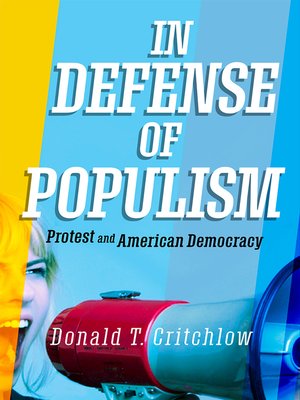 cover image of In Defense of Populism: Protest and American Democracy